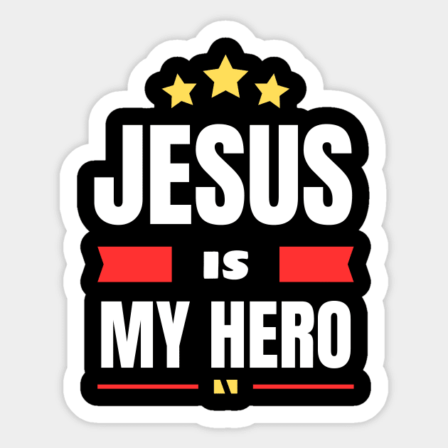 Jesus Is My Hero | Christian Saying Sticker by All Things Gospel